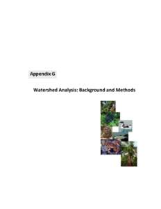 Appendix G Watershed Analysis: Background and Methods Contents G. WATERSHED ANALYSIS: BACKGROUND AND METHODS G.1 Introduction