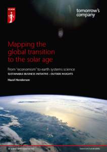 Mapping the global transition to the solar age From ‘economism’ to earth systems science Sustainable Business Initiative – Outside Insights