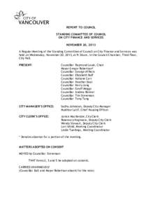 REPORT TO COUNCIL STANDING COMMITTEE OF COUNCIL ON CITY FINANCE AND SERVICES NOVEMBER 20, 2013 A Regular Meeting of the Standing Committee of Council on City Finance and Services was held on Wednesday, November 20, 2013,