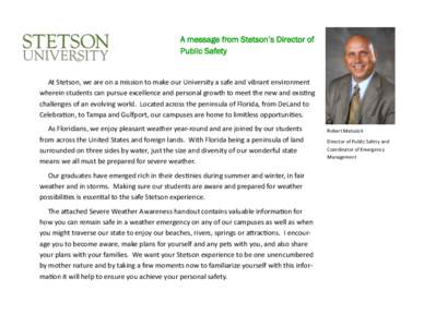 A message from Stetson’s Director of Public Safety At Stetson, we are on a mission to make our University a safe and vibrant environment wherein students can pursue excellence and personal growth to meet the new and ex