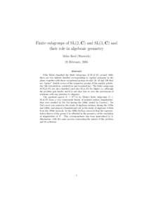 Finite subgroups of SL(2, C) and SL(3, C) and their role in algebraic geometry Miles Reid (Warwick) 21 February, 2016 Abstract Felix Klein classified the finite subgroups of SL(2, C) around 1860;