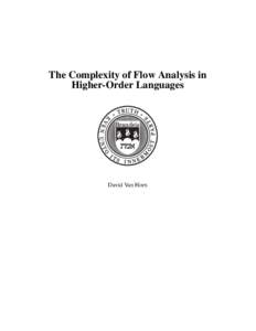 The Complexity of Flow Analysis in Higher-Order Languages David Van Horn  The Complexity of Flow Analysis in
