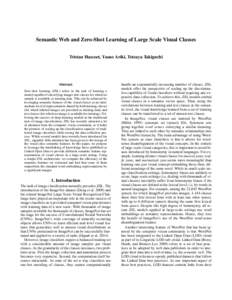 Semantic Web and Zero-Shot Learning of Large Scale Visual Classes Tristan Hascoet, Yasuo Ariki, Tetsuya Takiguchi Abstract Zero-shot learning (ZSL) refers to the task of learning a model capable of classifying images int
