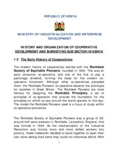 REPUBLIC OF KENYA  MINISTRY OF INDUSTRIALIZATION AND ENTERPRISE DEVELOPMENT HISTORY AND ORGANIZATION OF COOPERATIVE DEVELOPMENT AND MARKETING SUB SECTOR IN KENYA