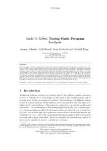 TTSSFade to Grey: Tuning Static Program Analysis Ansgar Fehnker, Ralf Huuck, Sean Seefried and Michael Tapp National ICT Australia Ltd. (NICTA)