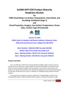 SUOMI NPP EDR Product Maturity Readiness Review for VIIRS Cloud Mask, Ice Surface Temperature, Snow Mask, and Soundings (Validated Stage 1) and