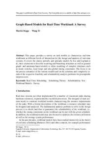 This paper is published in Real-Time Systems. The final publication is available at http://link.springer.com.  Graph-Based Models for Real-Time Workload: A Survey Martin Stigge · Wang Yi  Abstract This paper provides a 