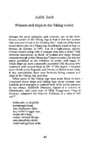 Judith Jesch WOl11en and ships in the Viking world Perhaps the most splendid, and certainly one of the bestknown, burials of the Viking Age is that of the two women who were put to rest in the Oseberg ship.l And one of t