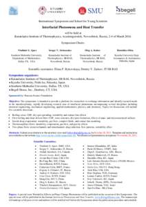 International Symposium and School for Young Scientists  Interfacial Phenomena and Heat Transfer will be held at Kutateladze Institute of Thermophysics, Academgorodok, Novosibirsk, Russia, 2-4 of MarchSymposium Ch