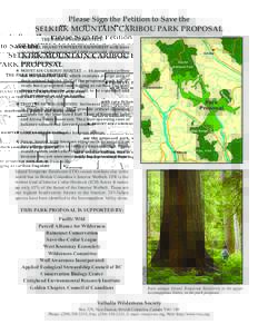 Please Sign the Petition to Save the SELKIRK MOUNTAIN CARIBOU PARK PROPOSAL THE PARK WOULD PROTECT: H PRIMEVAL INLAND TEMPERATE RAINFOREST with trees