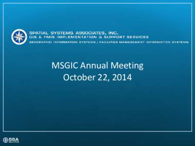 MSGIC Annual Meeting October 22, 2014 Who We Are: Corporate Details