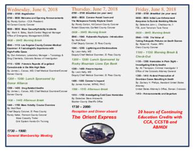 Wednesday, June 6,  – 0750: Registration 0750 – 0800: Welcome and Opening Announcements By: Randy Gorton - CCA President; Kit Carson County Coroner
