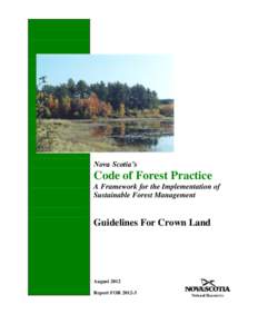Nova Scotia’s  Code of Forest Practice A Framework for the Implementation of Sustainable Forest Management