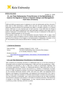 PRESS RELEASE  October 21, 2009 Dr. Jan Peter Balkenende, Prime Minister of the Netherlands, to receive the Degree of Doctor of Sys tem Design and Management