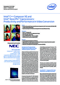 Development Case Study Intel® C++ Composer XE Realtime superresolution program Intel® C++ Composer XE and Intel® Xeon Phi™ Coprocessors: