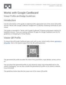 WORKS WITH GOOGLE CARDBOARD - VIEWER PROFILE & BADGE GUIDELINES VERSIONAPRIL 2015 Works with Google Cardboard Viewer Profile and Badge Guidelines