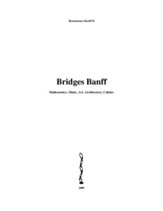 Renaissance Banff II  Bridges Banff Mathematics, Music, Art, Architecture, Culture  2009
