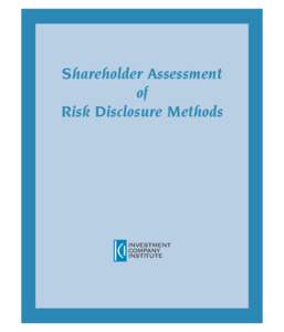 Shareholder Assessment of Risk Disclosure Methods INVESTMENT COMPANY