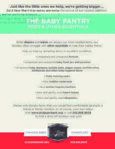 Just like the little ones we help, we’re getting bigger….  DC Diaper Bank is proud to announce the arrival of our newest addition: THE BABY PANTRY FOOD & OTHER ESSENTIALS