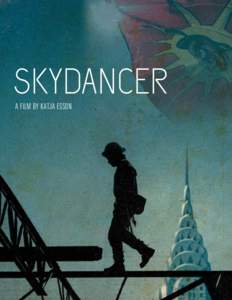 Skydancer A film by katja esson Skydancer A film by katja esson
