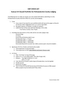 KAP CHECK LIST Kansas 4-H Award Portfolio for Pottawatomie County Judging The following list is to help you review your own project KAP before submitting it to the Pottawatomie County Extension Office for county award ju