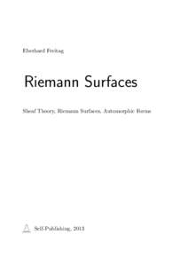 Eberhard Freitag  Riemann Surfaces Sheaf Theory, Riemann Surfaces, Automorphic Forms  P