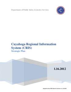 Department of Public Safety & Justice Services  Cuyahoga Regional Information System (CRIS) Strategic Plan