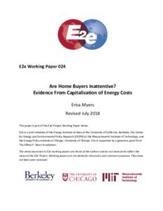 E2e Working Paper 024  Are Home Buyers Inattentive? Evidence From Capitalization of Energy Costs Erica Myers Revised July 2018