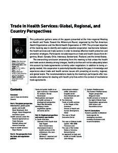 Trade in Health Services: Global, Regional, and Country Perspectives Editor: Pan American Health Organization Publication date: 2002