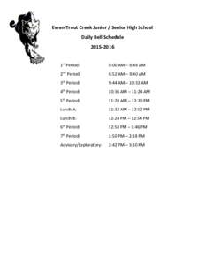 Ewen-Trout Creek Junior / Senior High School Daily Bell Schedule1st Period:  8:00 AM – 8:48 AM