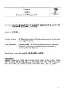 CHANDA PART B Proposal for FP7-Fission-2013 Full Title: SOLVING CHALLENGES IN NUCLEAR DATA FOR THE SAFETY OF EUROPEAN NUCLEAR FACILITIES