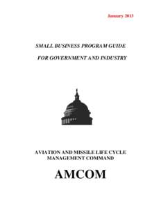 JanuarySMALL BUSINESS PROGRAM GUIDE FOR GOVERNMENT AND INDUSTRY  AVIATION AND MISSILE LIFE CYCLE