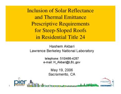 Inclusion of Solar Reflectance and Thermal Emittance Prescriptive Requirements for Steep-Sloped Roofs in Residential Title 24 Hashem Akbari