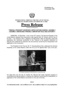 ITLOS/PressDecember 1999 INTERNATIONAL TRIBUNAL FOR THE LAW OF THE SEA TRIBUNAL INTERNATIONAL DU DROIT DE LA MER