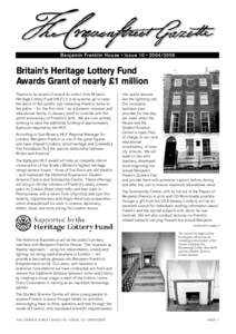 B enjamin Franklin House • Issue 10 • [removed]Britain’s Heritage Lottery Fund Awards Grant of nearly £1 million Thanks to an award of almost £1 million from Britain’s Heritage Lottery Fund (HLF), it is all s