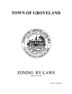 TOWN OF GROVELAND  ZONING BY-LAWS Adopted: March 8, 1954  Revised: April 27, 2015