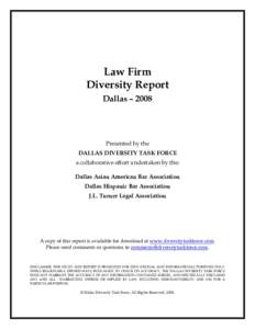 Law Firm Diversity Report Dallas – 2008 Presented by the DALLAS DIVERSITY TASK FORCE