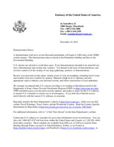 Embassy of the United States of America ul. Samoilova[removed]Skopje, Macedonia Tel: +[removed]Fax: +[removed]Email: [removed]