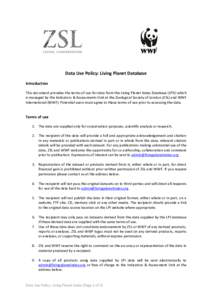 Data Use Policy: Living Planet Database Introduction This document provides the terms of use for data from the Living Planet Index Database (LPD) which is managed by the Indicators & Assessments Unit at the Zoological So