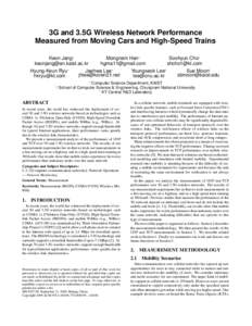 3G and 3.5G Wireless Network Performance Measured from Moving Cars and High-Speed Trains Mongnam Han† Soohyun Cho∗ Keon Jang† [removed]