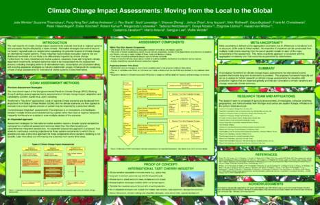 Climate Change Impact Assessments: Moving from the Local to the Global Julie Winkler1,Suzanne Thornsbury2, Pang-Ning Tan3,Jeffrey Andresen1,J. Roy Black2, Scott Loveridge 2, Shiyuan Zhong1, Jinhua Zhao2, Amy Iezzoni4, Ni