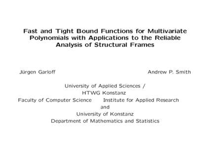 Fast and Tight Bound Functions for Multivariate Polynomials with Applications to the Reliable Analysis of Structural Frames J¨ urgen Garloff