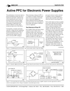 Application Note  Active PFC for Electronic Power Supplies The proliferation of electronic loads on power distribution systems has led to inefficient and unsafe conditions due
