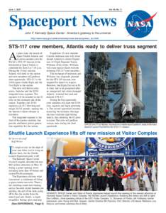 June 1, 2007  Vol. 46, No. 11 Spaceport News John F. Kennedy Space Center - America’s gateway to the universe