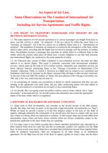 An Aspect of Air Law, Some Observations on The Conduct of International Air Transportation, Including Air Service Agreements and Traffic Rights. 1. THE RIGHT TO TRANSPORT PASSENGERS AND FREIGHT BY AIR BETWEEN DIFFERENT S