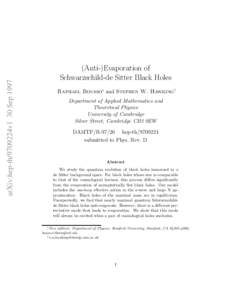 arXiv:hep-th/9709224v1 30 SepAnti-)Evaporation of Schwarzschild-de Sitter Black Holes Raphael Bousso∗ and Stephen W. Hawking† Department of Applied Mathematics and