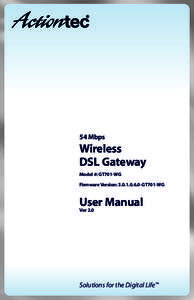 54 Mbps  Wireless DSL Gateway Model #: GT701-WG Firmware Version: GT701-WG