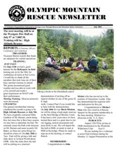 OLYMPIC MOUNTAIN RESCUE NEWSLETTER A Volunteer Organization Dedicated to Saving Lives Through Rescue and Mountain Safety Education July 2002
