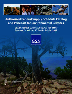 Authorized Federal Supply Schedule Catalog and Price List for Environmental Services GSA SCHEDULE CONTRACT NO. GS-10F-0160J Contract Period: July 15, 2014 – July 14, 2019  ecology and environment, inc.