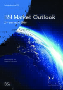 Swiss bankers sinceBSI Market Outlook 2ème semestreBy BSI Strategy and